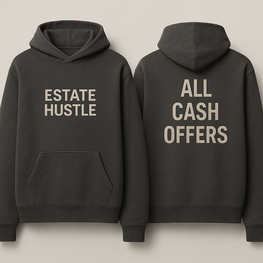 “ALL CASH OFFERS” Hoodie – by ESTATE HUSTLE