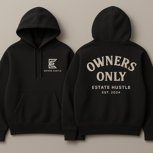 "OWNERS ONLY” Premium Hoodie – Estate Hustle®